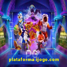 plataforma ijogo.com